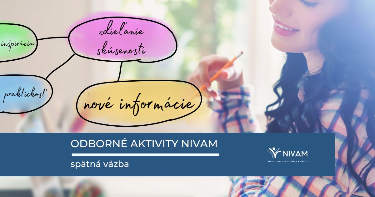 V prípade odborných aktivít NIVaM hľadajú ich účastníci praktickosť, nové informácie a priestor pre zdieľanie skúseností