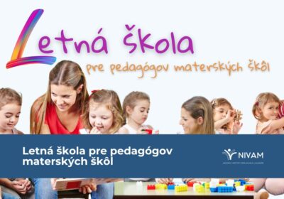 Krajské pracovisko Národného inštitútu vzdelávania a mládeže v Košiciach „otvorí leto“ sériou odborných podujatí pre pedagógov materských škôl