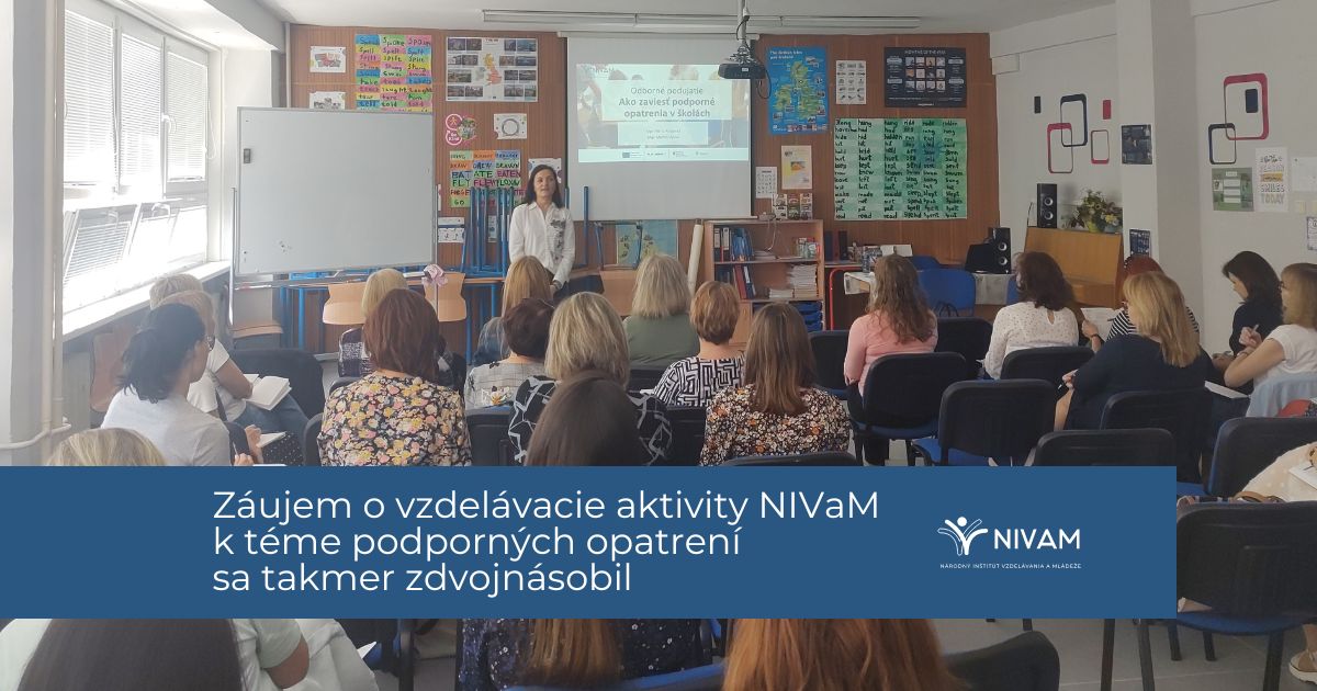 Záujem o vzdelávacie aktivity NIVaM k téme podporných opatrení sa takmer zdvojnásobil