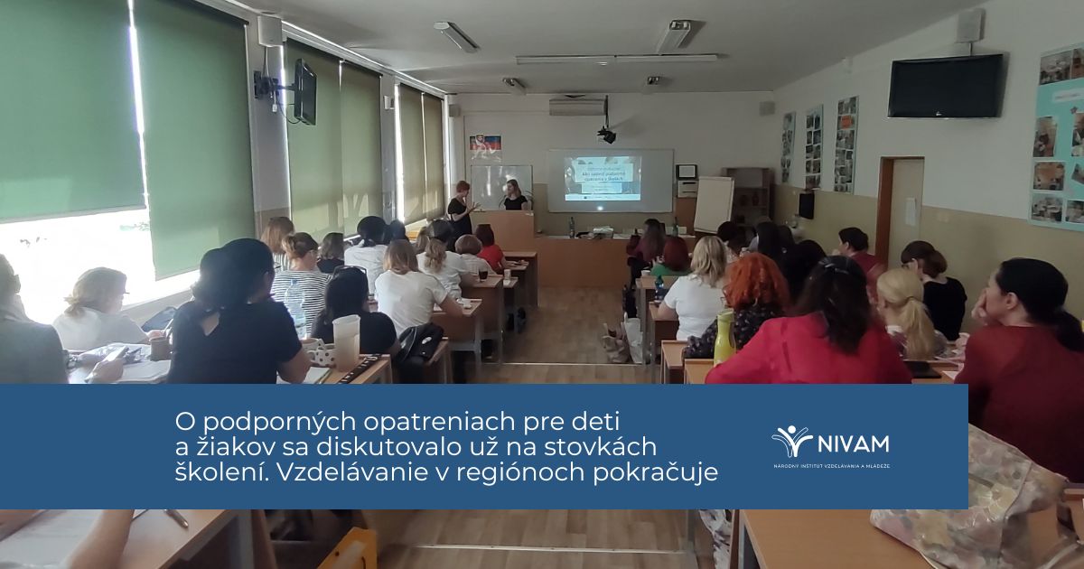 Vzdelávanie v regiónoch pokračuje  - O podporných opatreniach pre deti a žiakov sa diskutovalo už na stovkách školení