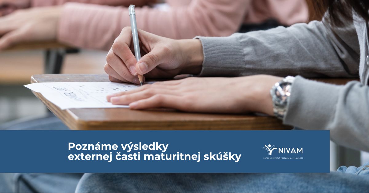 Skúšku dospelosti skladá tento rok viac ako 41 tisíc žiakov. Vieme, ako sa im darilo v externej časti maturitnej skúšky