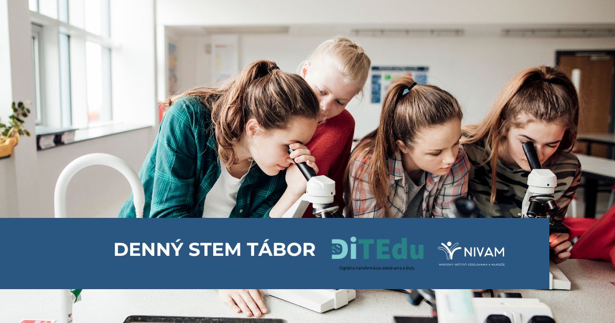 Žiaci a študenti majú pozvánku na denný STEM tábor ide o originálny prázdninový zážitok cez národný projekt