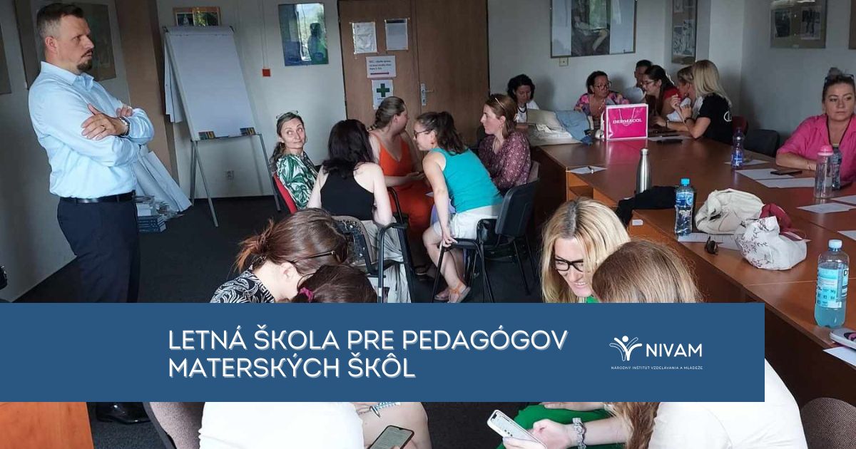 Premiérová Letná škola pre pedagógov materských škôl mala praktický aj zážitkový charakter