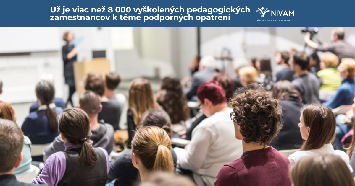 K téme podporných opatrení sme už vyškolili viac než 8 000 pedagogických zamestnancov