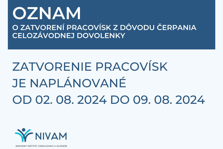 OZNAM o zatvorení pracovísk z dôvodu čerpania celozávodnej dovolenky
