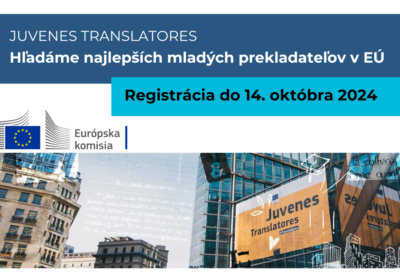 POZVÁNKA NA EURÓPSKU PREKLADATEĽSKÚ SÚŤAŽ – JUVENES TRANSLATORES 2024