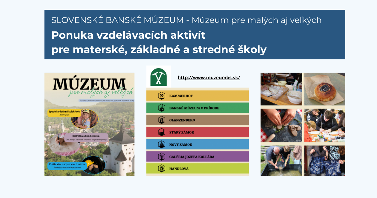 Ponuka vzdelávacích aktivít pre materské, základné a stredné školy - Slovenské banské múzeum