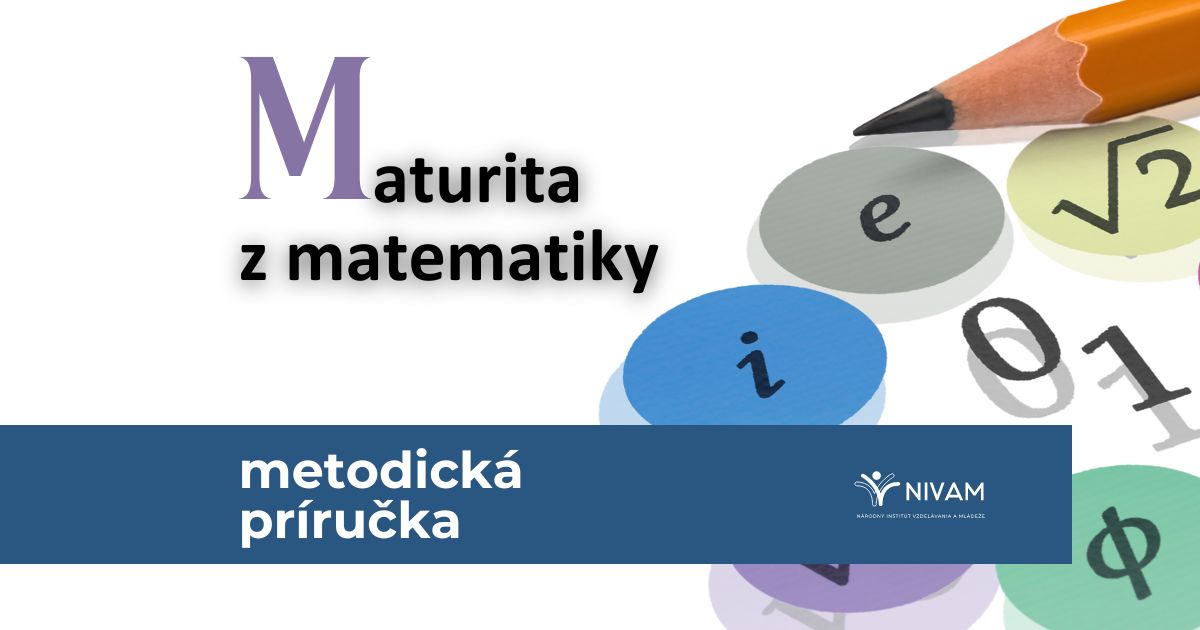 Učitelia majú k dispozícii aktuálnu metodiku k maturite z matematiky