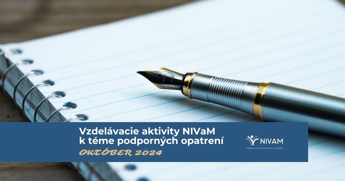 Zoznámiť sa s témou aj diskutovať. Učitelia a odborníci môžu využiť ďalšie vzdelávacie aktivity k téme podporných opatrení