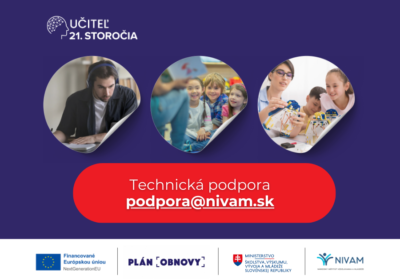 Technická pomoc pre účastníkov kurzov Učiteľ 21. storočia